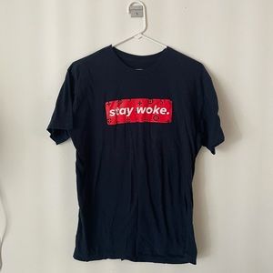 “stay woke.” Graphic Tee